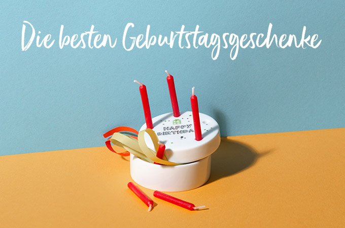 Die Besten Geburtstagsgeschenke 21 Geschenkidee Ch